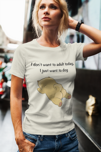 I Want To Dog T-Shirt